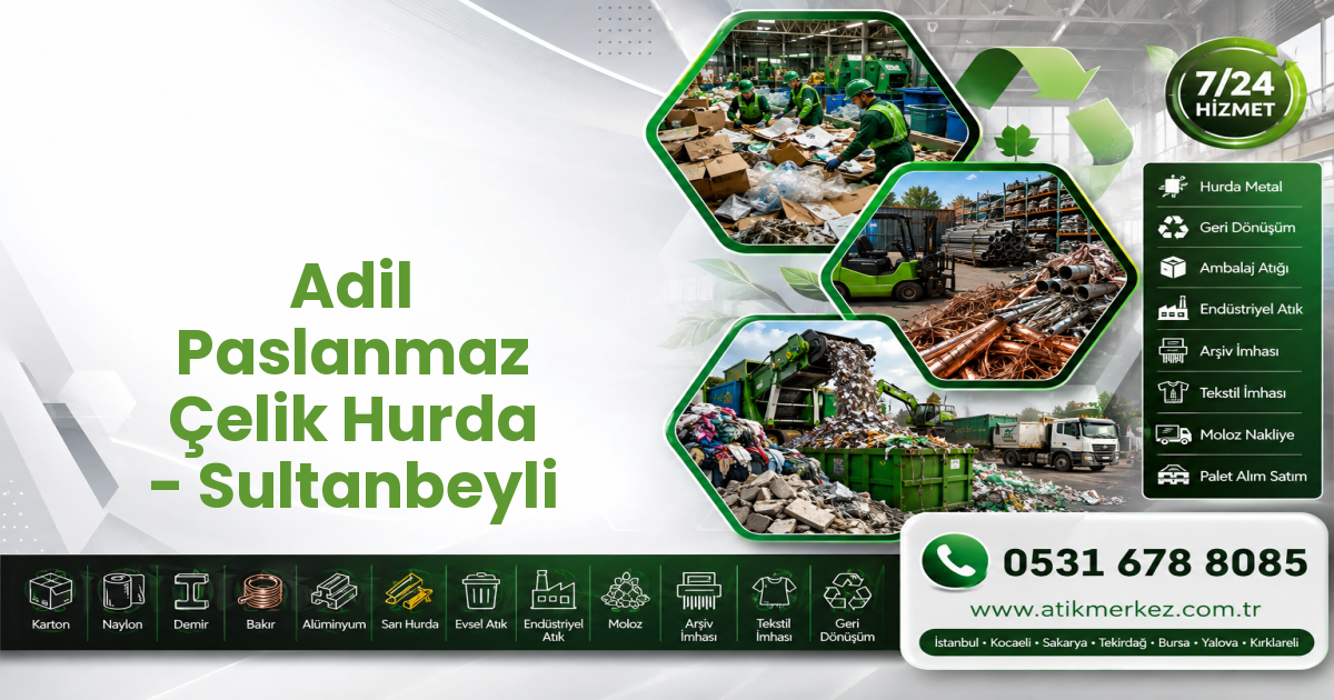 Adil Paslanmaz Çelik Hurda - Sultanbeyli