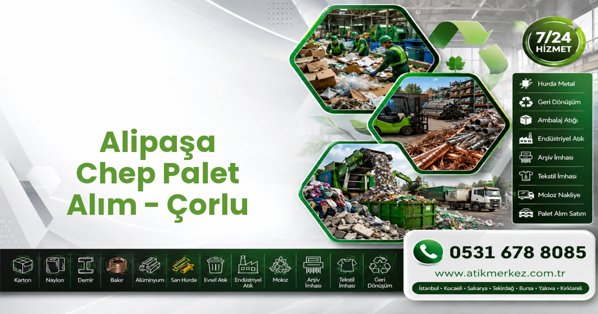 Alipaşa Chep Palet Alım - Çorlu