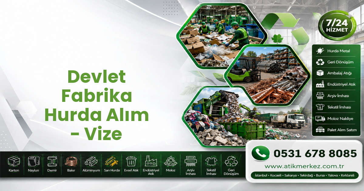 Devlet Fabrika Hurda Alım - Vize