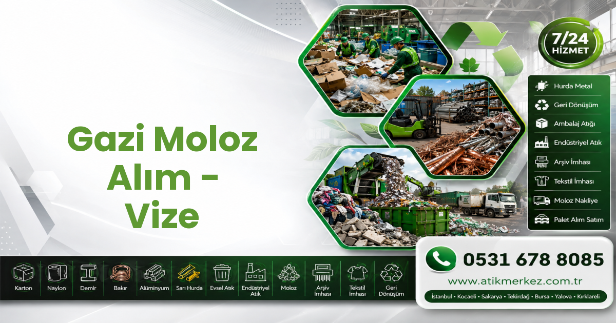 Gazi Moloz Alım - Vize
