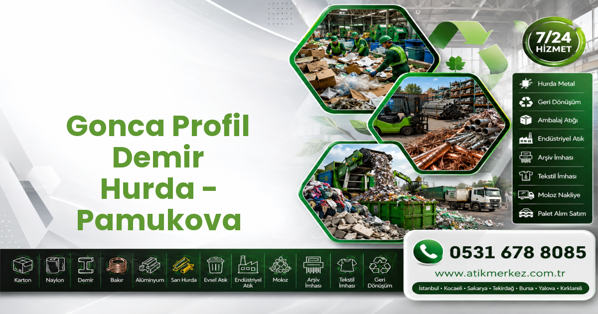 Gonca Profil Demir Hurda - Pamukova