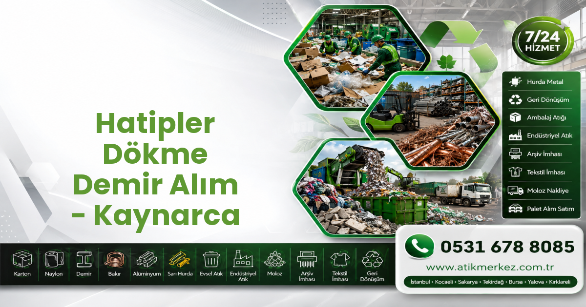 Hatipler Dökme Demir Alım - Kaynarca