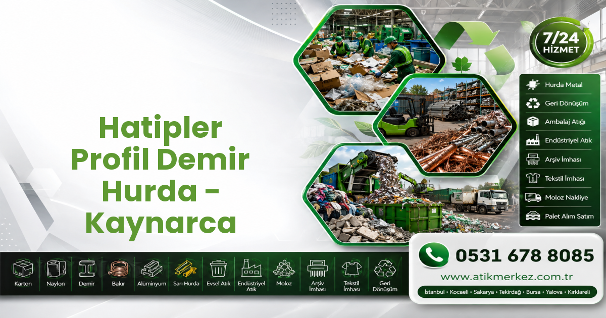 Hatipler Profil Demir Hurda - Kaynarca