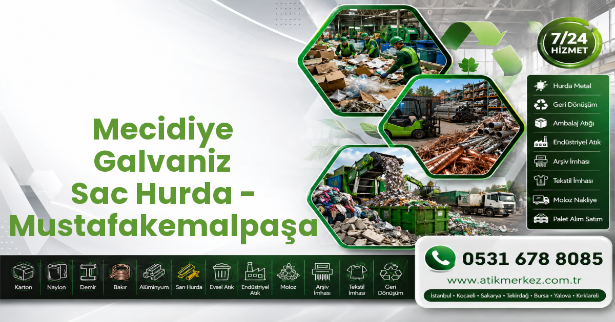 Mecidiye Galvaniz Sac Hurda - Mustafakemalpaşa