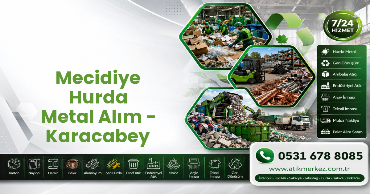 Mecidiye Hurda Metal Alım - Karacabey
