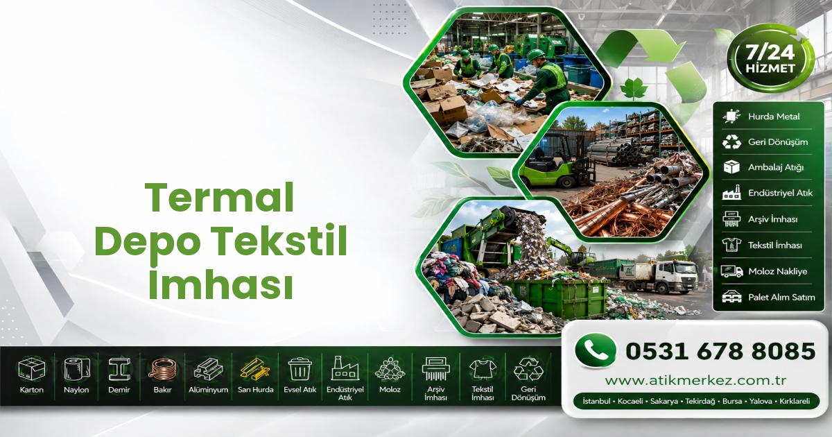 Termal Depo Tekstil İmhası